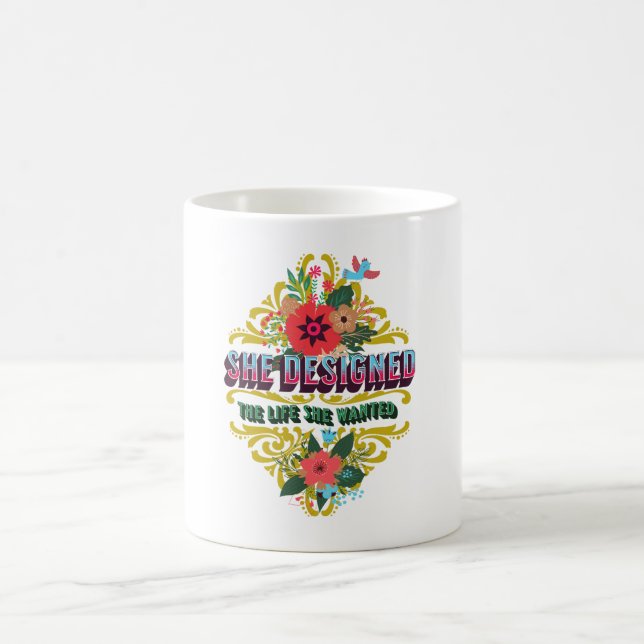 Taza De Café Ella Diseñó La Vida Que Quería (Centro)