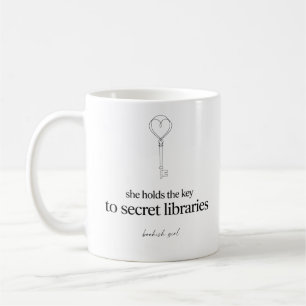 Taza De Café Ella Tiene La Llave De Las Bibliotecas Secretas Ll