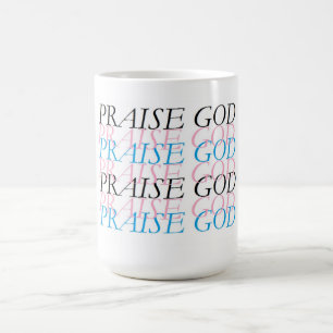 TAZA DE CAFÉ ELOGIAR A DIOS