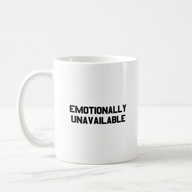 TAZA DE CAFÉ EMOCIONALMENTE NO DISPONIBLE (Izquierda)