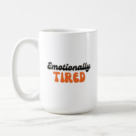 Taza De Café Emotionally Tired Retro Bubble Text Design