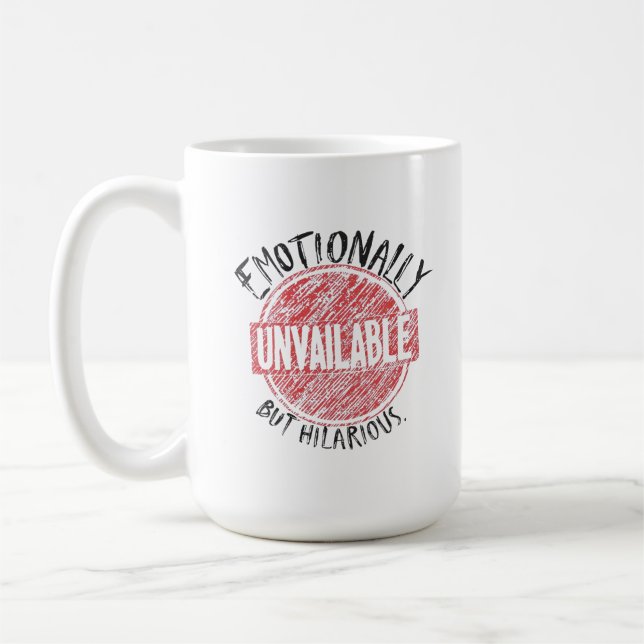 Taza De Café Emotionally Unavailable But Hilarious Stamp (Izquierda)