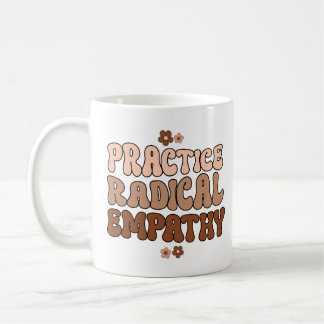 Taza De Café Empatía radical práctica