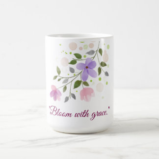 Taza De Café Empieza tu día suave, fuerte y floreciente.