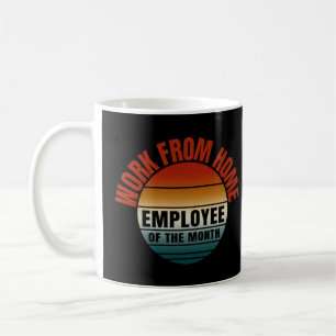 Taza De Café empleado del mes que trabaja desde casa