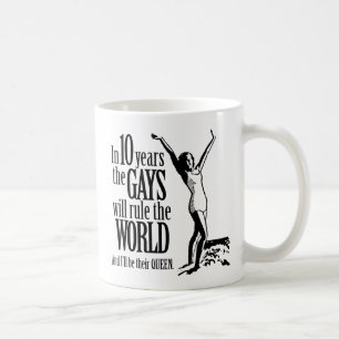 Taza De Café En 10 años los gays gobernarán el mundo