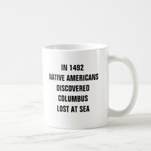 Taza De Café En 1492 los nativos americanos descubrieron