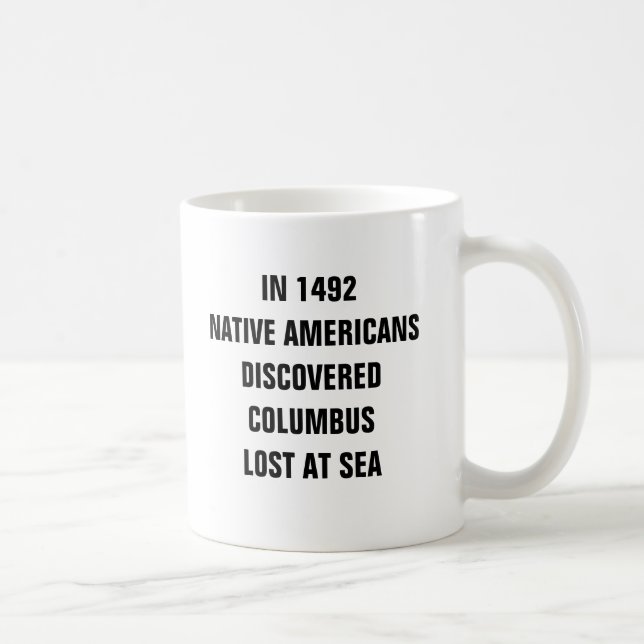 Taza De Café En 1492 los nativos americanos descubrieron (Derecha)