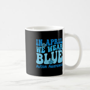 Taza De Café En Abril Usamos Azul Para Concienciar A Las Mujere