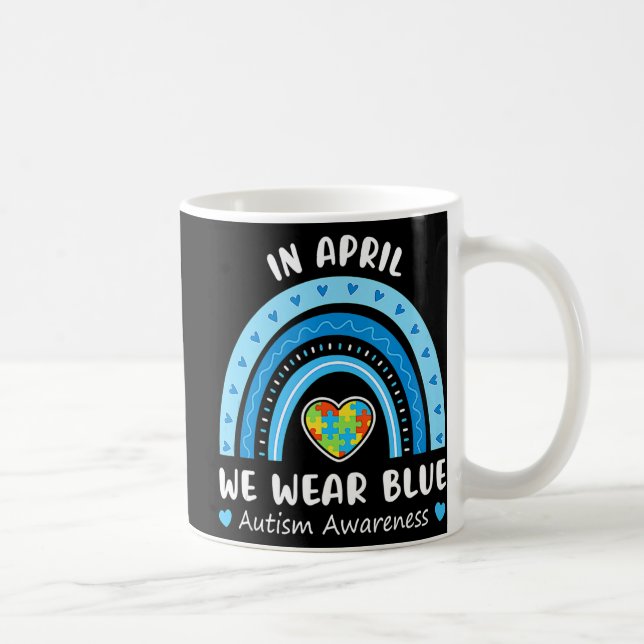 Taza De Café En Abril Usamos El Autismo Arcoiris Azul Concienci (Derecha)