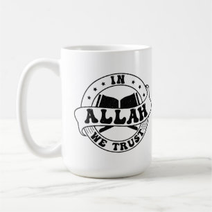 Taza De Café En Alá confiamos - La fe islámica inspirada
