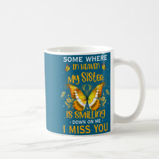 Taza De Café En algún lugar del cielo mi hermana sonriendo haci