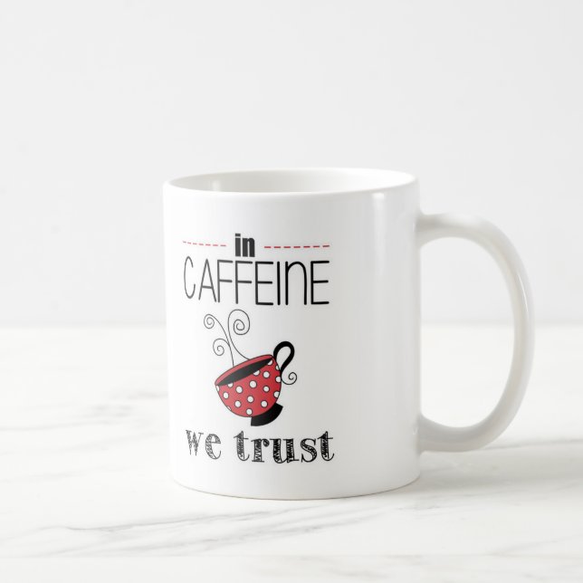 Taza De Café En cafeína confiamos en (Derecha)