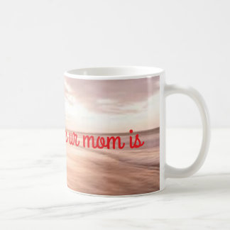 Taza De Café en casa es donde está tu madre