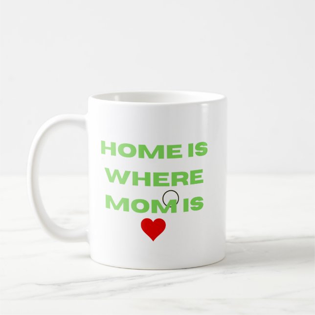 Taza De Café En Casa Es Donde Mamá Está (Izquierda)
