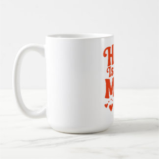 Taza De Café En Casa Es Donde Mamá Está
