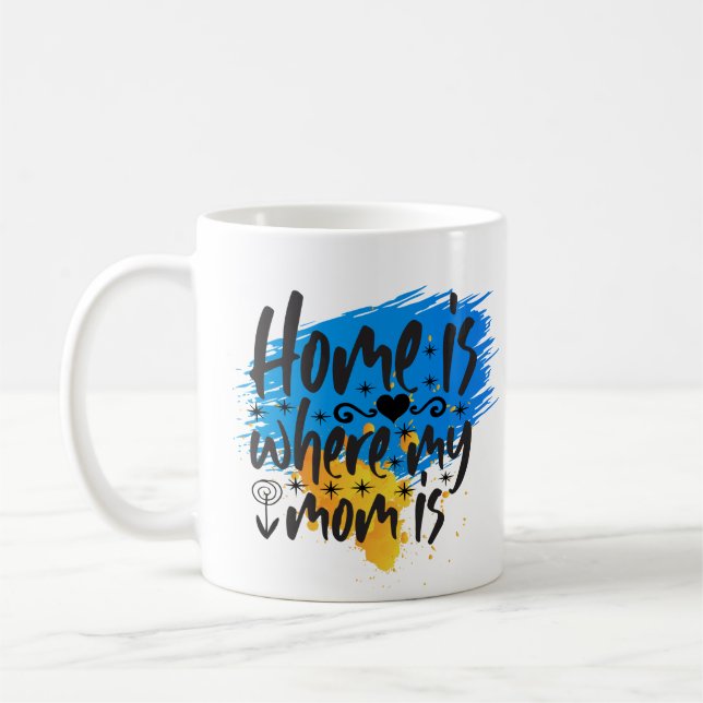 Taza De Café En Casa Es Donde Mamá Está (Izquierda)