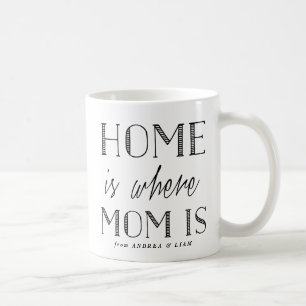 Taza De Café En Casa Es Donde Mamá Está Mug de tipografía neg
