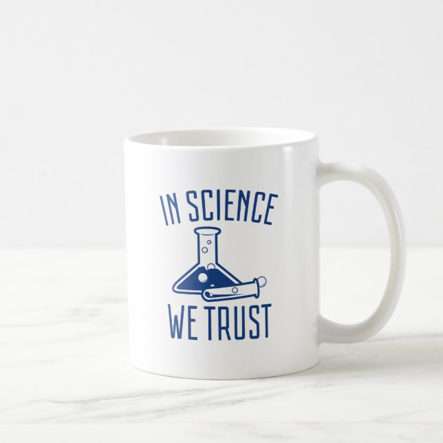 Taza De Café En ciencia confiamos (Derecha)