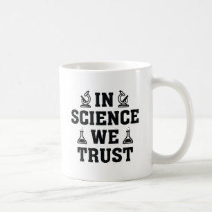 Taza De Café En ciencia confiamos
