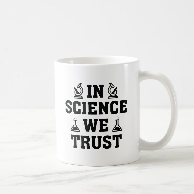Taza De Café En ciencia confiamos (Derecha)