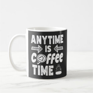 Taza De Café En Cualquier Momento Es El Café, Coffe Lover Vinta