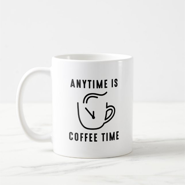 Taza De Café En Cualquier Momento Es Hora De Café (Izquierda)