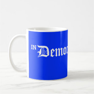 Taza De Café En democracia confiamos, azul