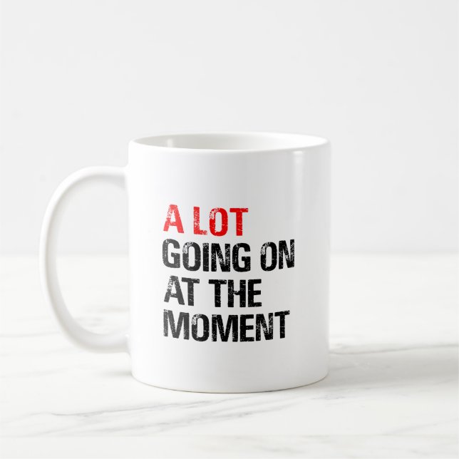 Taza De Café En este momento hay mucho por hacer (Izquierda)