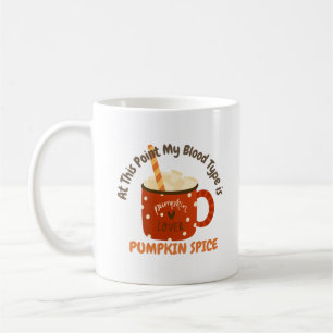 Taza De Café En este punto mi tipo de sangre es la especia de c