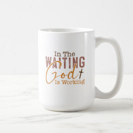 Taza De Café En la espera Dios está trabajando Cita Cristiana