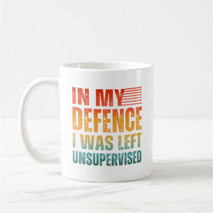 TAZA DE CAFÉ EN MI DEFENSA ME DEJARON SIN SUPERVISIÓN