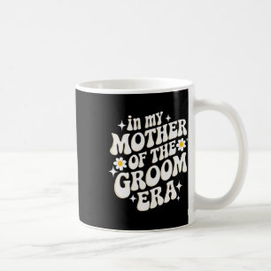 Taza De Café En mi época de madre del novio