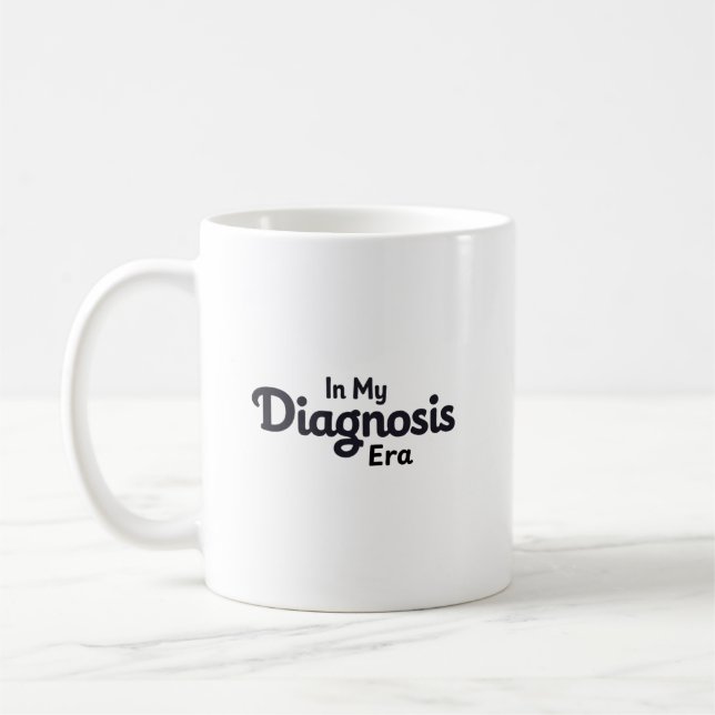 Taza De Café En Mi Era de Diagnóstico (Izquierda)