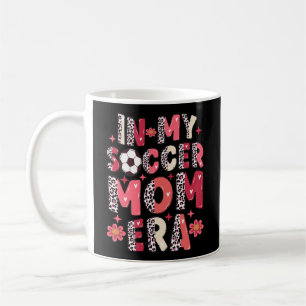 Taza De Café En Mi Era de Mamá de Fútbol
