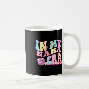 Taza De Café En mi era Nana Sarcástica Groovy Retro Disco Madre