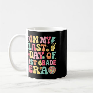 Taza De Café En Mi Último Día De 1er Grado Era Último Día De Es