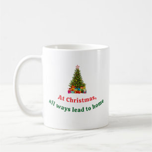 Taza De Café En Navidad todos los caminos llevan a casa   decor