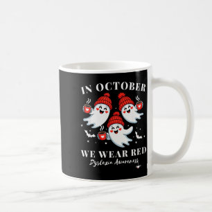 Taza De Café En Octubre Nosotros Llevamos Rojo Dislexia Concien