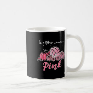Taza De Café En Octubre Usamos Cáncer De Mama De Voleibol Rosa