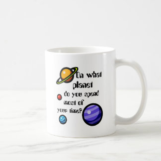Taza De Café ¿En qué planeta usted pasa la mayor parte de su