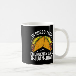 Taza De Café En Queso Taco Emergencia Llamada 9 Juan Juan Diver