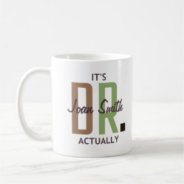 Taza De Café En realidad es Dr. (Personalizado)