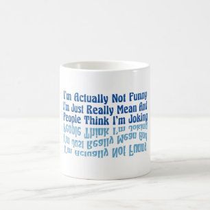 Taza De Café En realidad no soy gracioso, solo soy malo y Pe