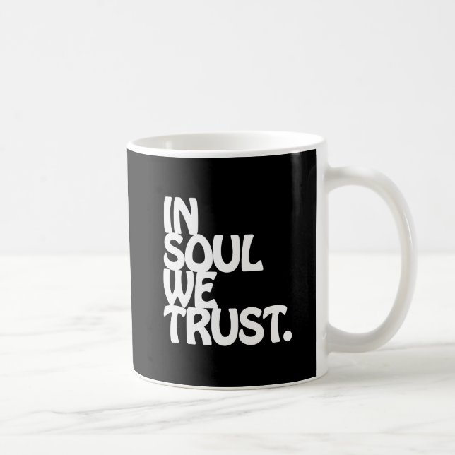 Taza De Café En Soul Confiamos. (Derecha)