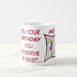 Taza De Café En tu cumpleaños te mereces lo mejor, cumpleaños
