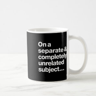 Taza De Café En Un Asunto Independiente Y Completamente No Vinc