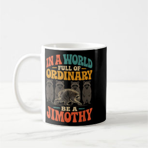 Taza De Café En Un Mundo Lleno De Ordinario Sé Un Jimothy Diver