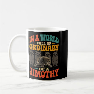 Taza De Café En Un Mundo Lleno De Ordinario Sé Un Jimothy Diver