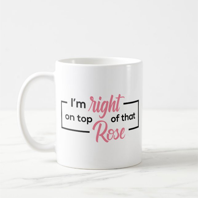 Taza De Café Encima de ese Rosa Mug (Izquierda)